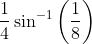 \frac{1}{4}\sin ^{-1}\left ( \frac{1}{8} \right )